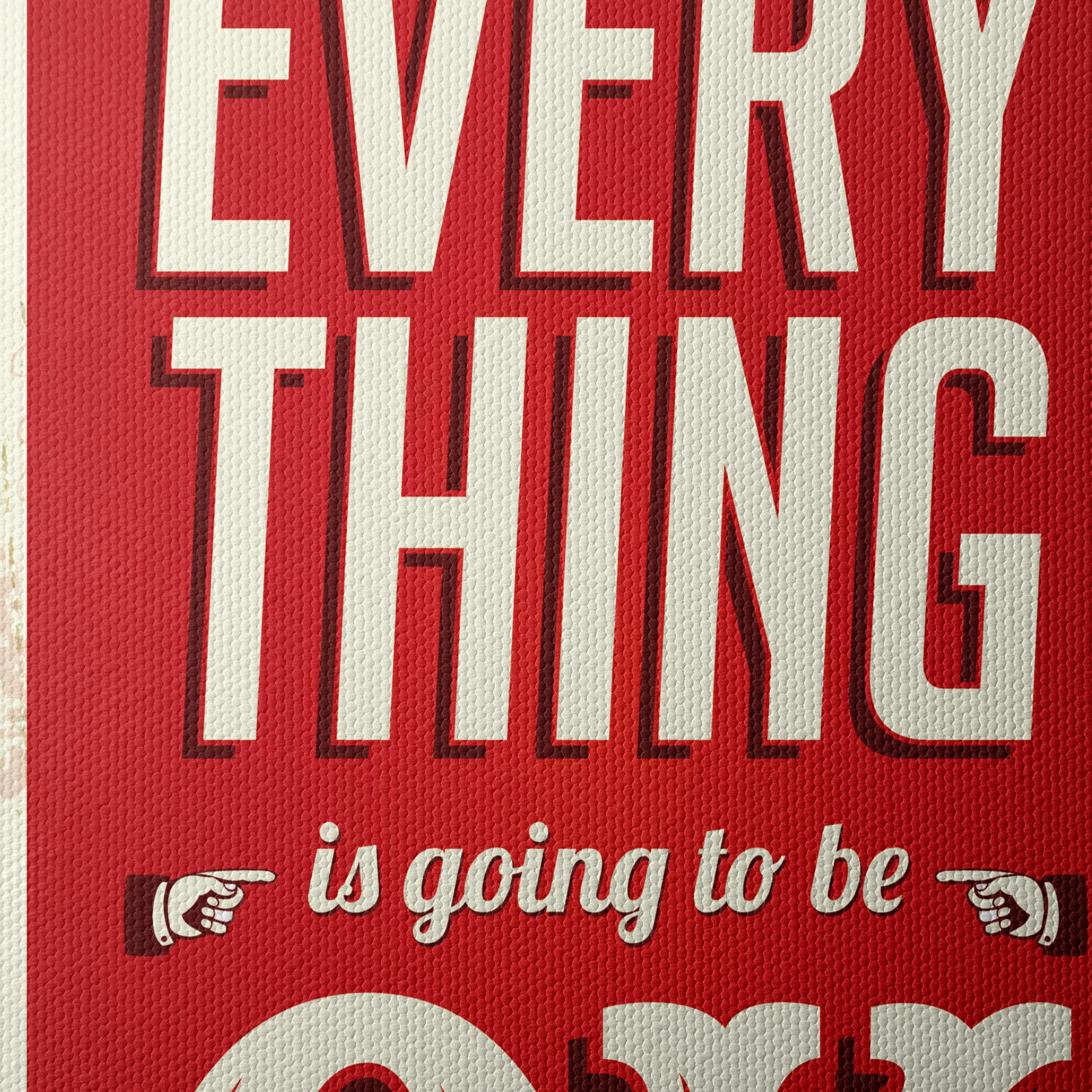 Everything Is Going To Be OK Motivational Art - Image 4