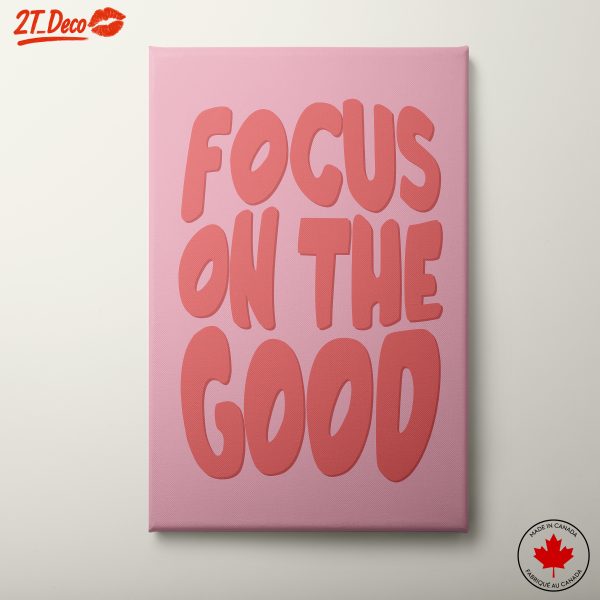Focus On The Good Motivational Art