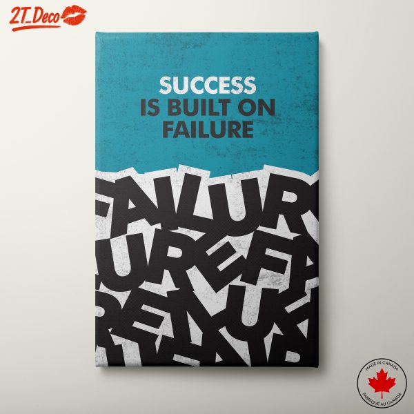 Success Is Built on Failure Motivational Art