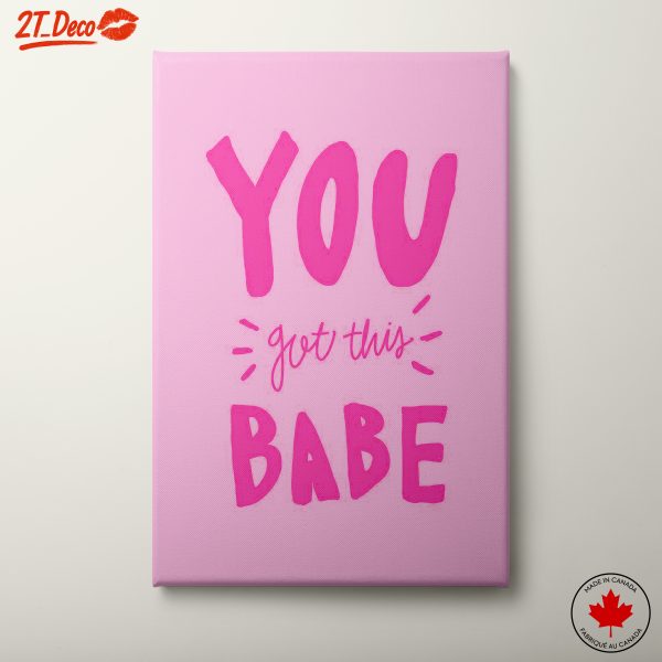 You Got This Babe Motivational Art