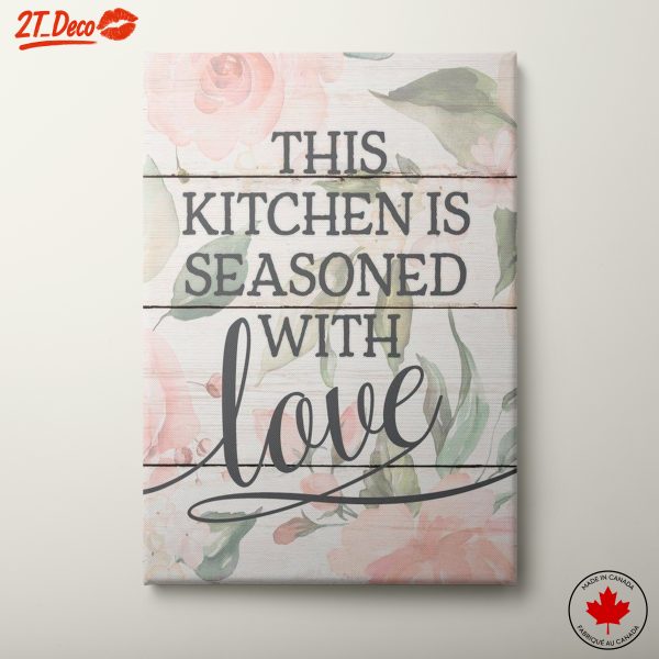 This Kitchen Is Seasoned With Love Art