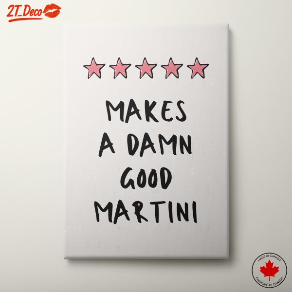 Makes A Damn Good Martini Wall Art