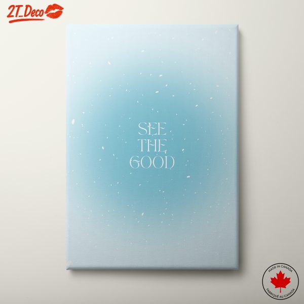 See The Good Inspirational Quote Art