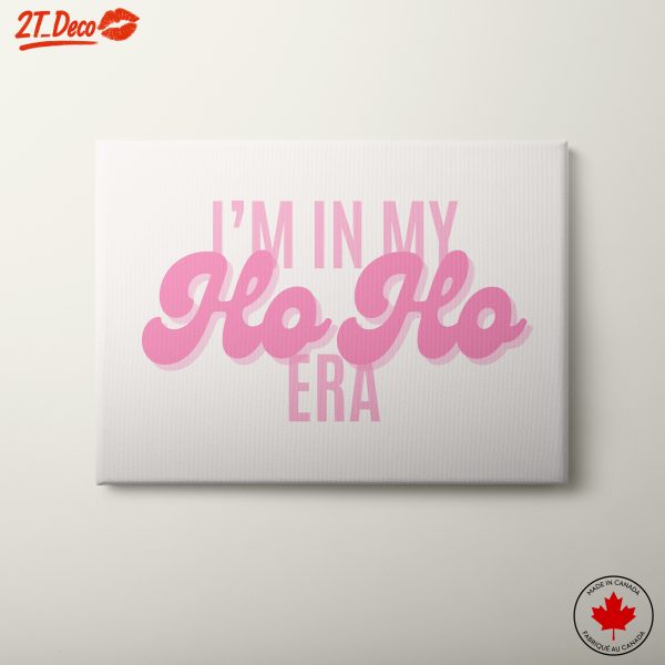 I'm In My Ho Ho Era Playful Typography Art