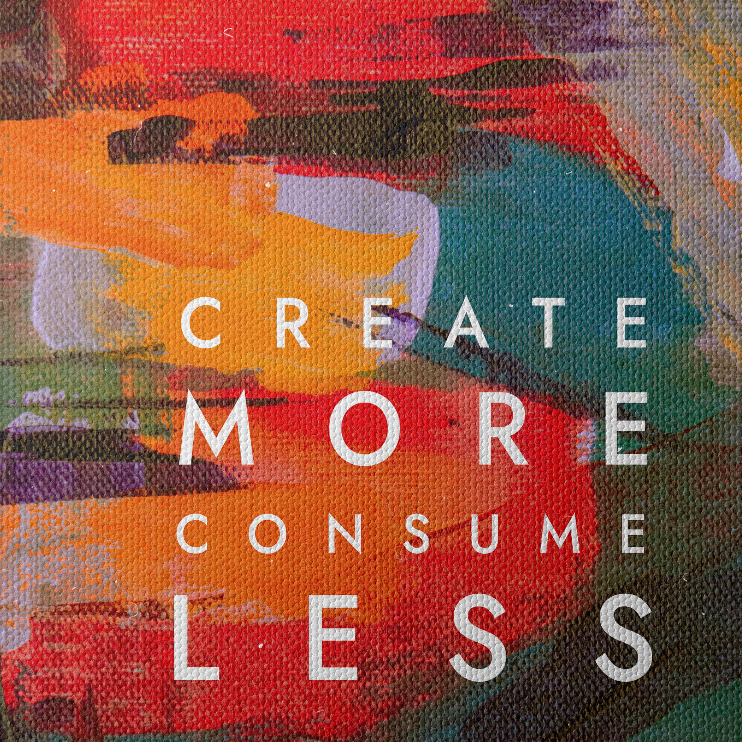 Create More Consume Less Abstract Artwork - Image 4