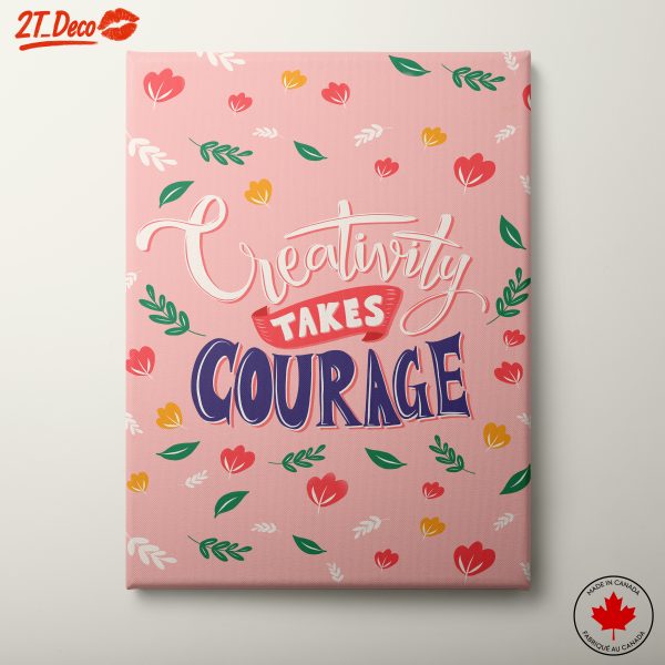 Creativity Takes Courage Motivational Art