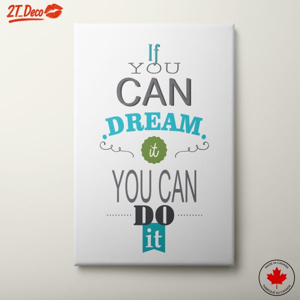 If You Can Dream It You Can Do It Inspirational Art