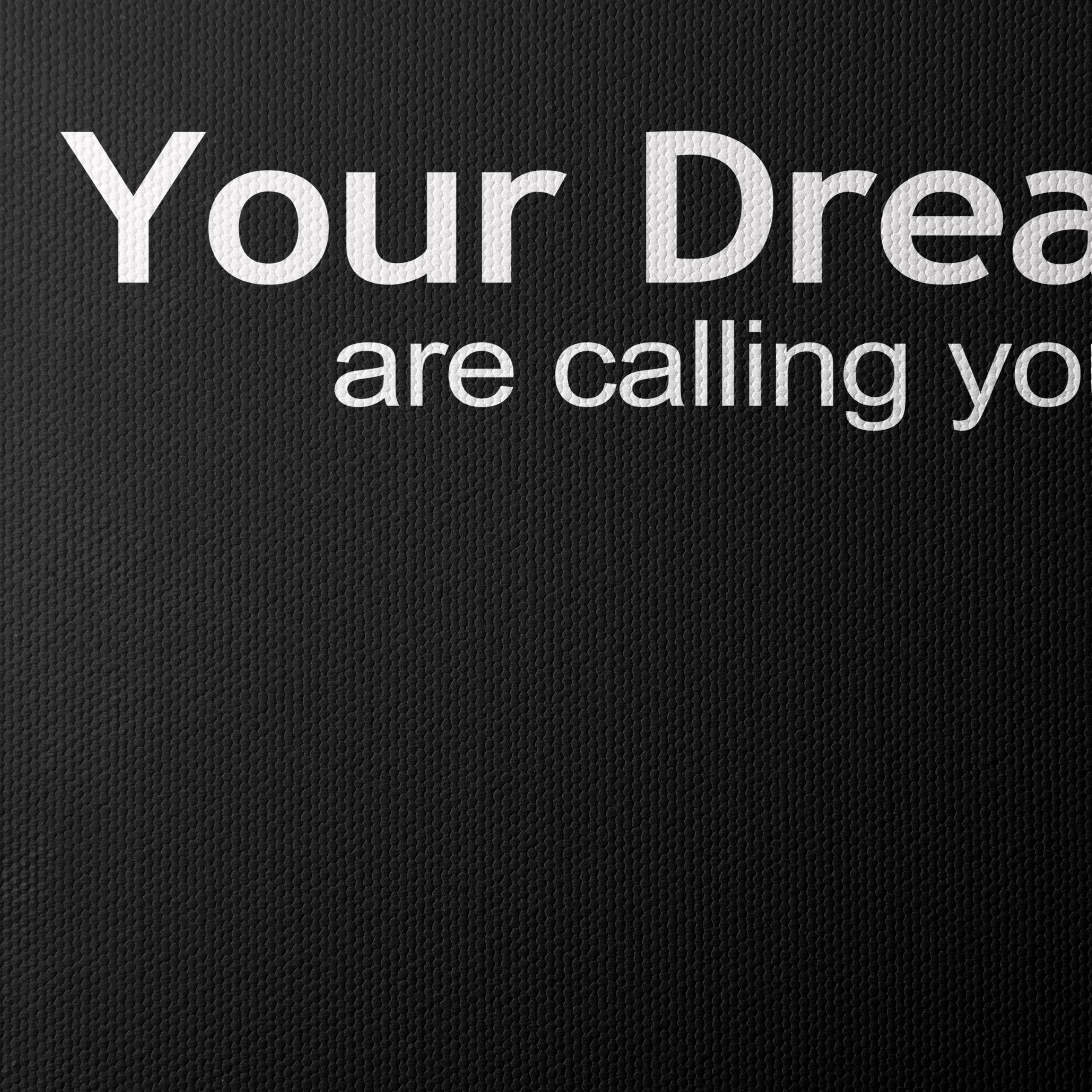 Your Dreams Are Calling You Motivational Art - Image 4