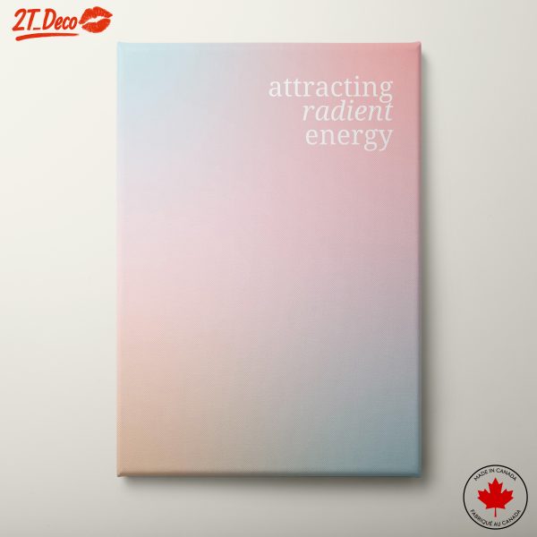Attracting Radiant Energy Motivational Art