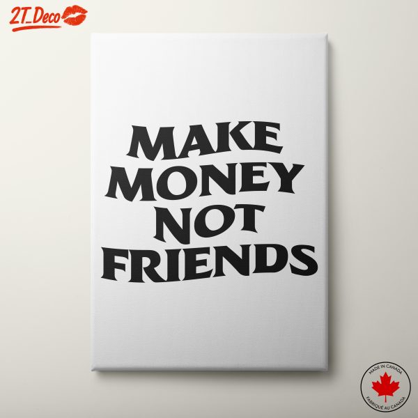 Make Money Not Friends Motivational Quote Art