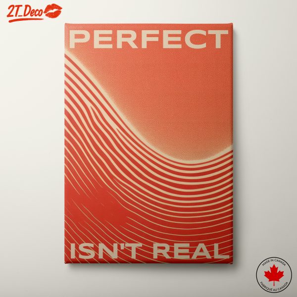 Perfect Isn't Real Inspirational Quote