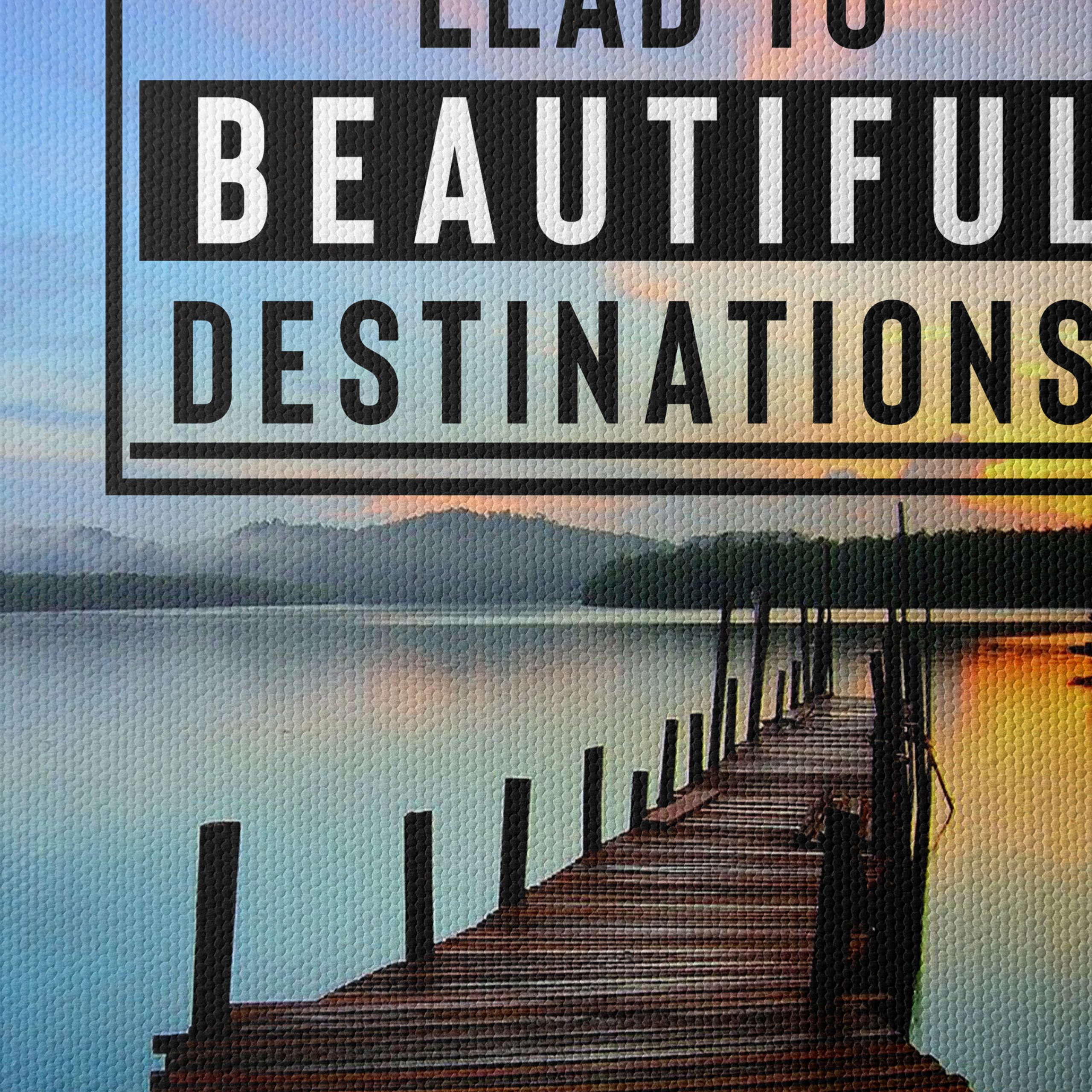 Difficult Roads Lead to Beautiful Destinations Art - Image 4