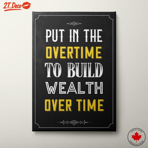 Put In The Overtime To Build Wealth