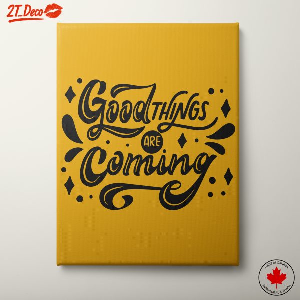 Good Things Are Coming Inspirational Typography Art