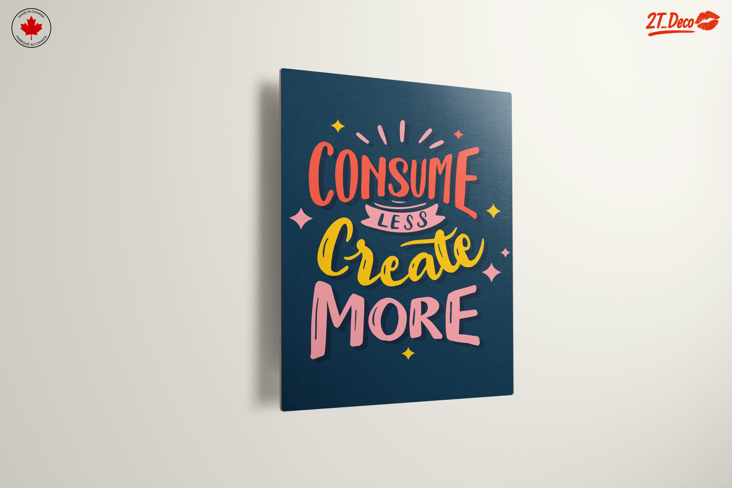Consume Less Create More Motivational Artwork - Image 13