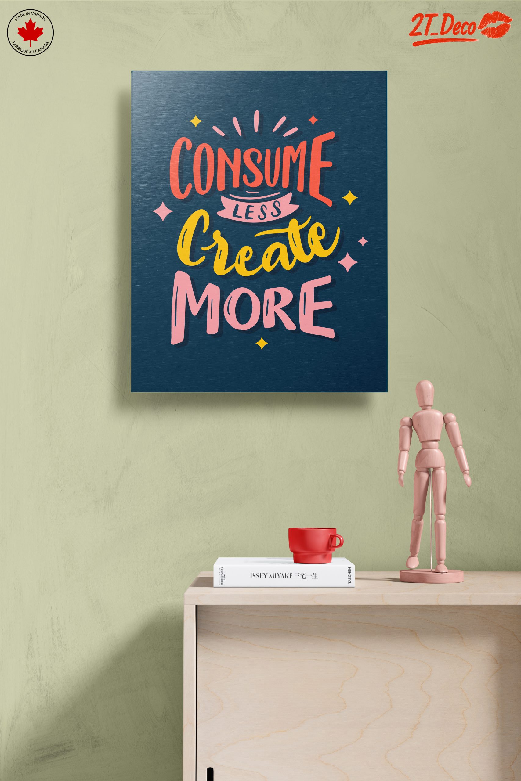 Consume Less Create More Motivational Artwork - Image 14