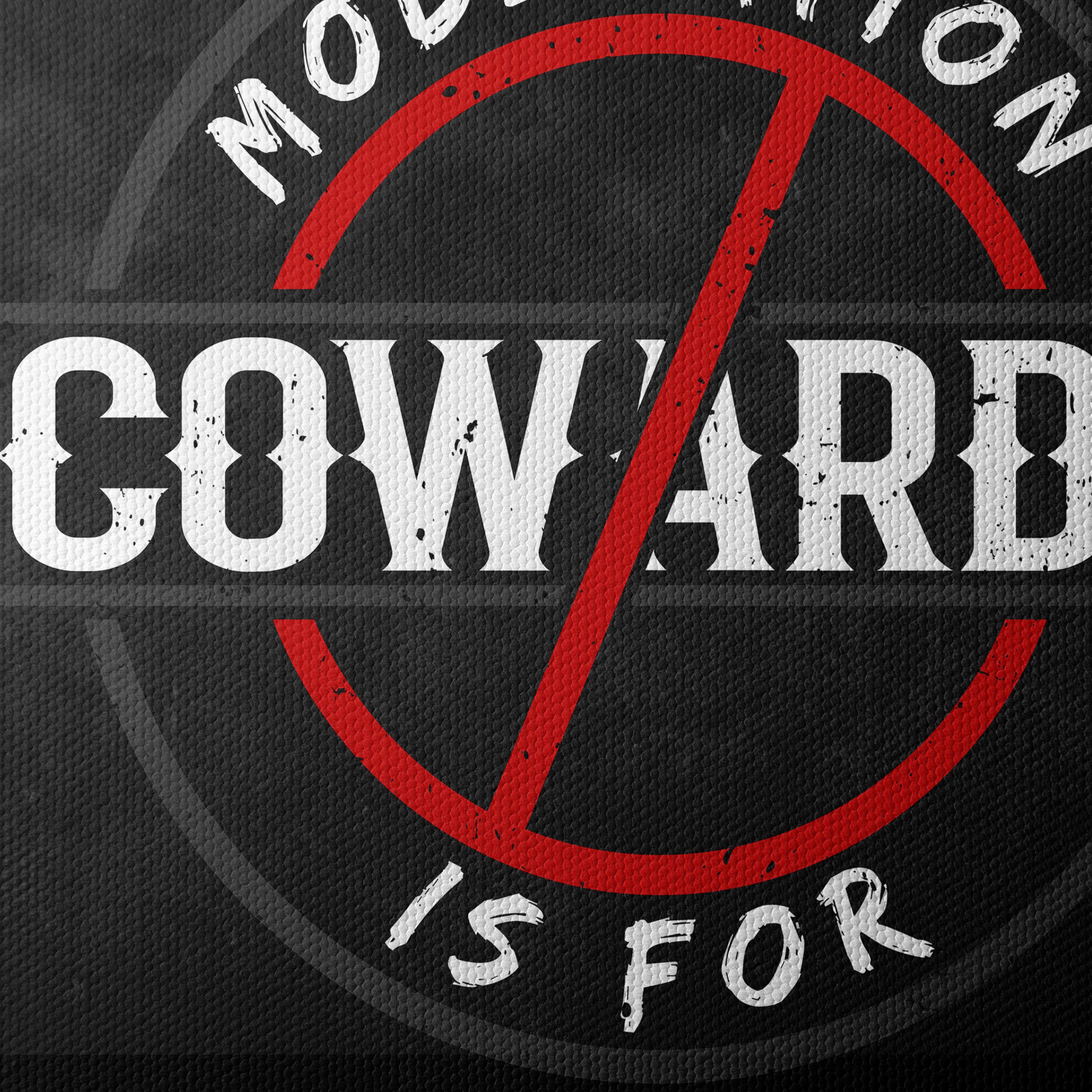 No Moderation Cowards Typography Art - Image 4