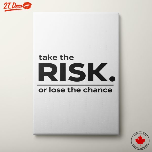 Take The Risk Or Lose The Chance Wall Art