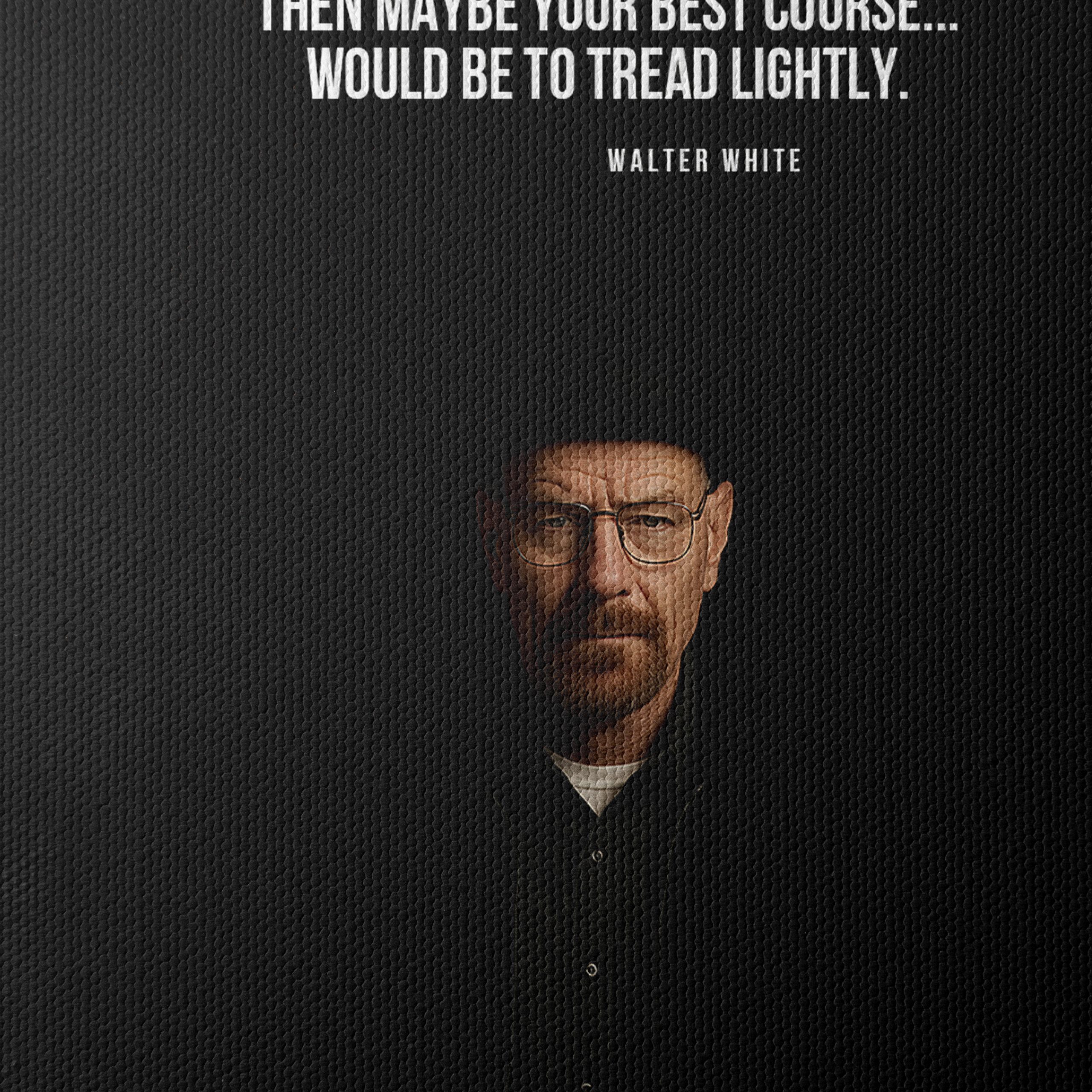Walter White Quote from Breaking Bad Art - Image 4