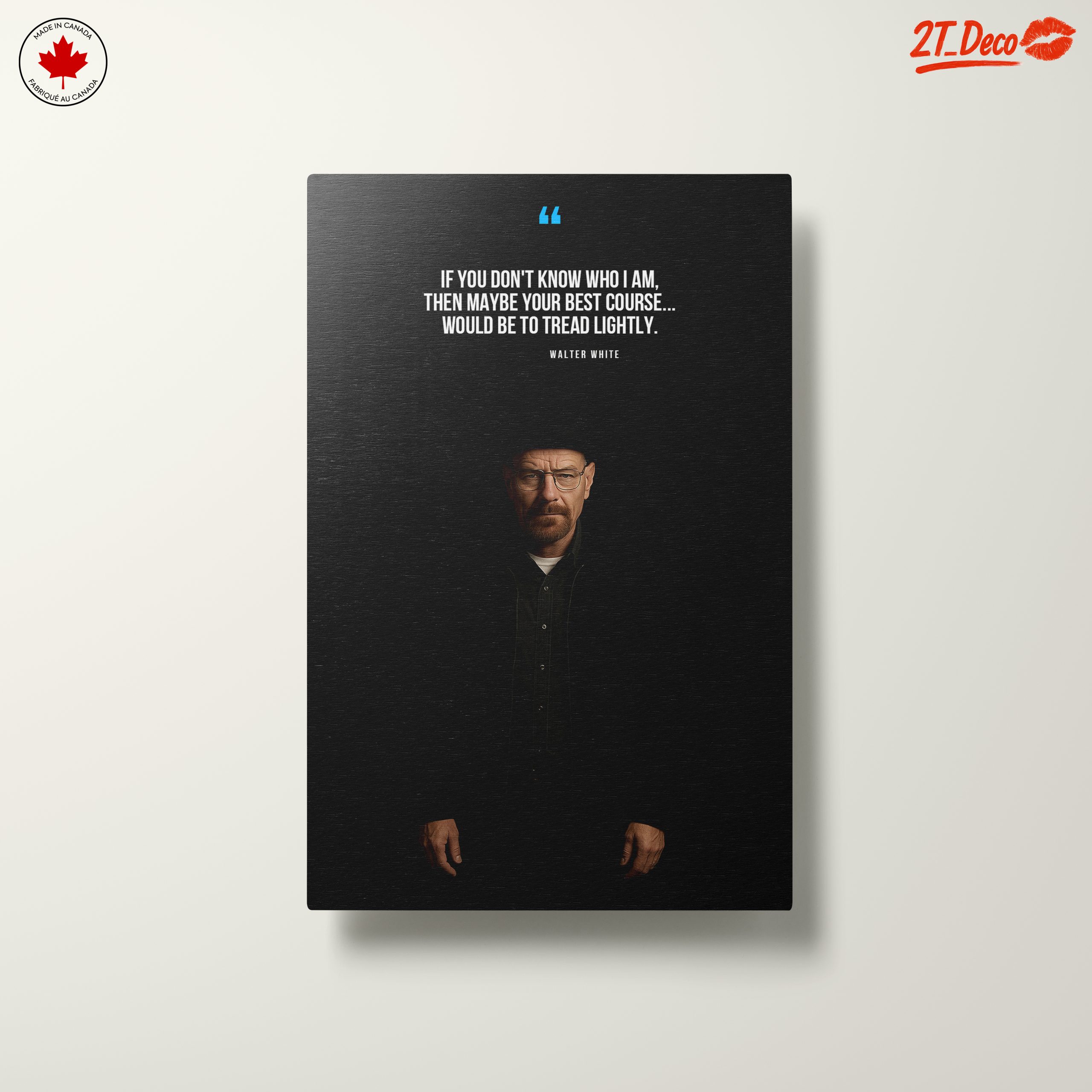 Walter White Quote from Breaking Bad Art - Image 10