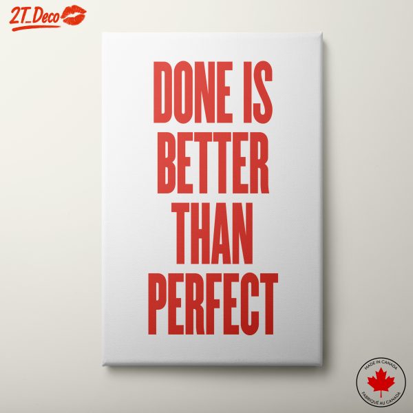 Done Is Better Than Perfect Motivational Art