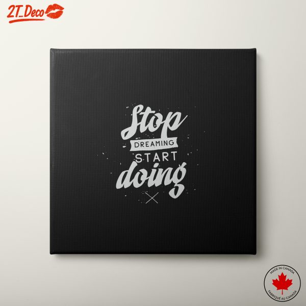 Stop Dreaming Start Doing Motivational Art
