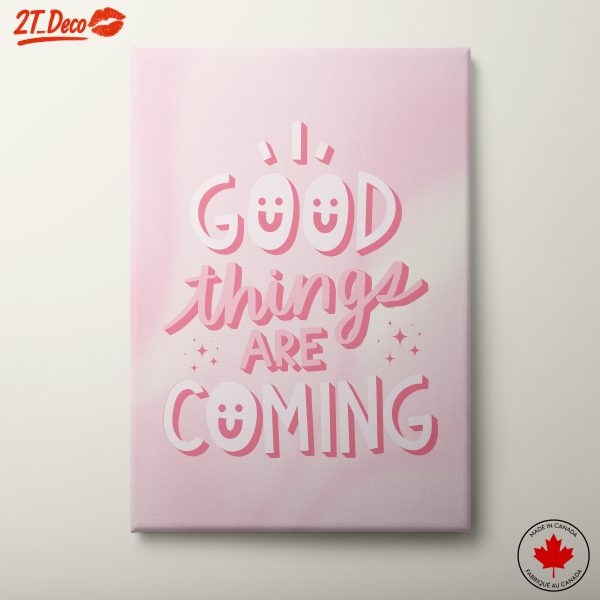 Good Things Are Coming Inspirational Quote