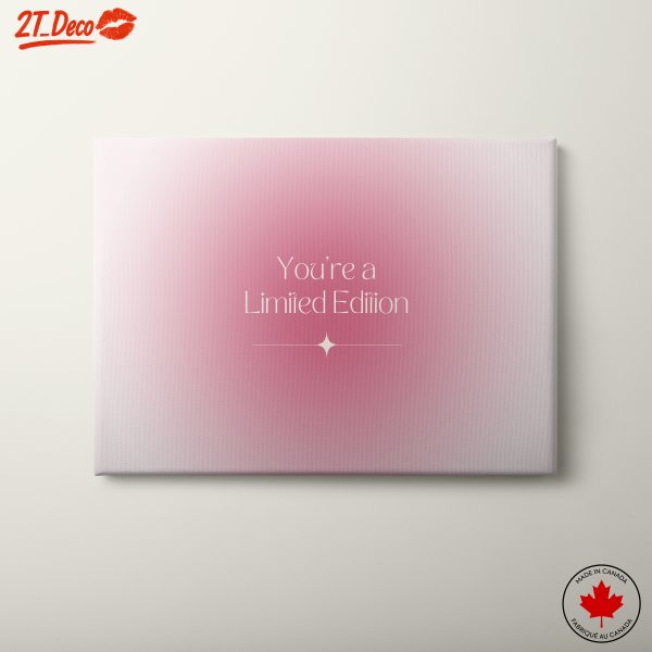 You're a Limited Edition Inspirational Quote