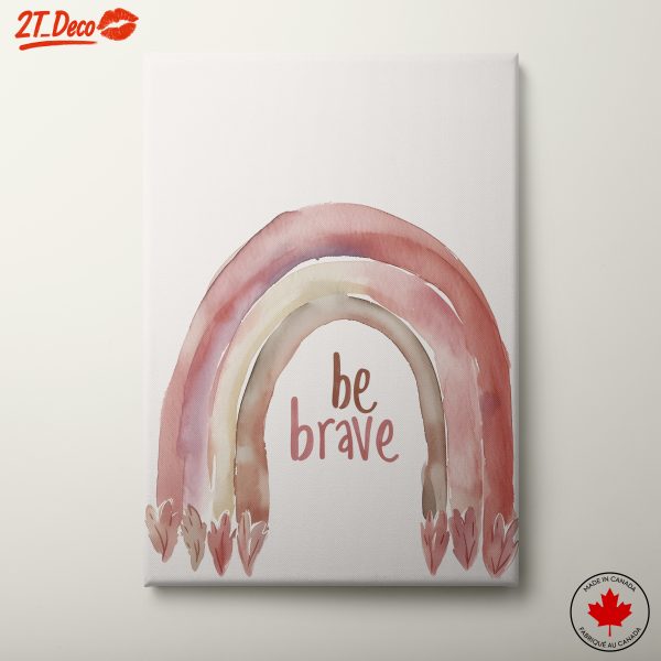 Be Brave Inspirational Quote Art