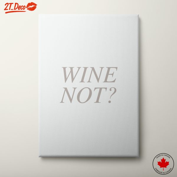 Wine Not? Inspirational Quote Art 3