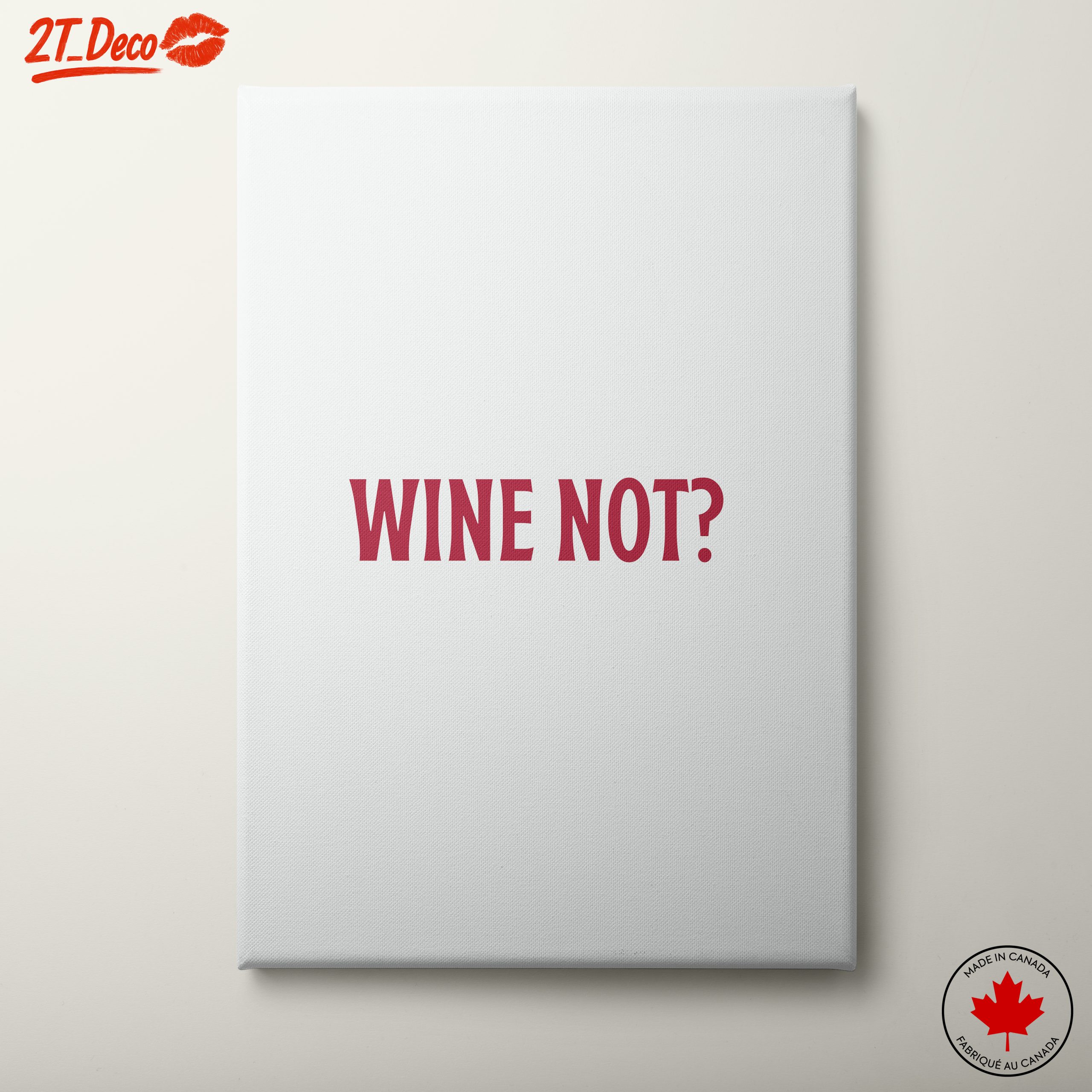 Wine Not? Inspirational Quote Art 2