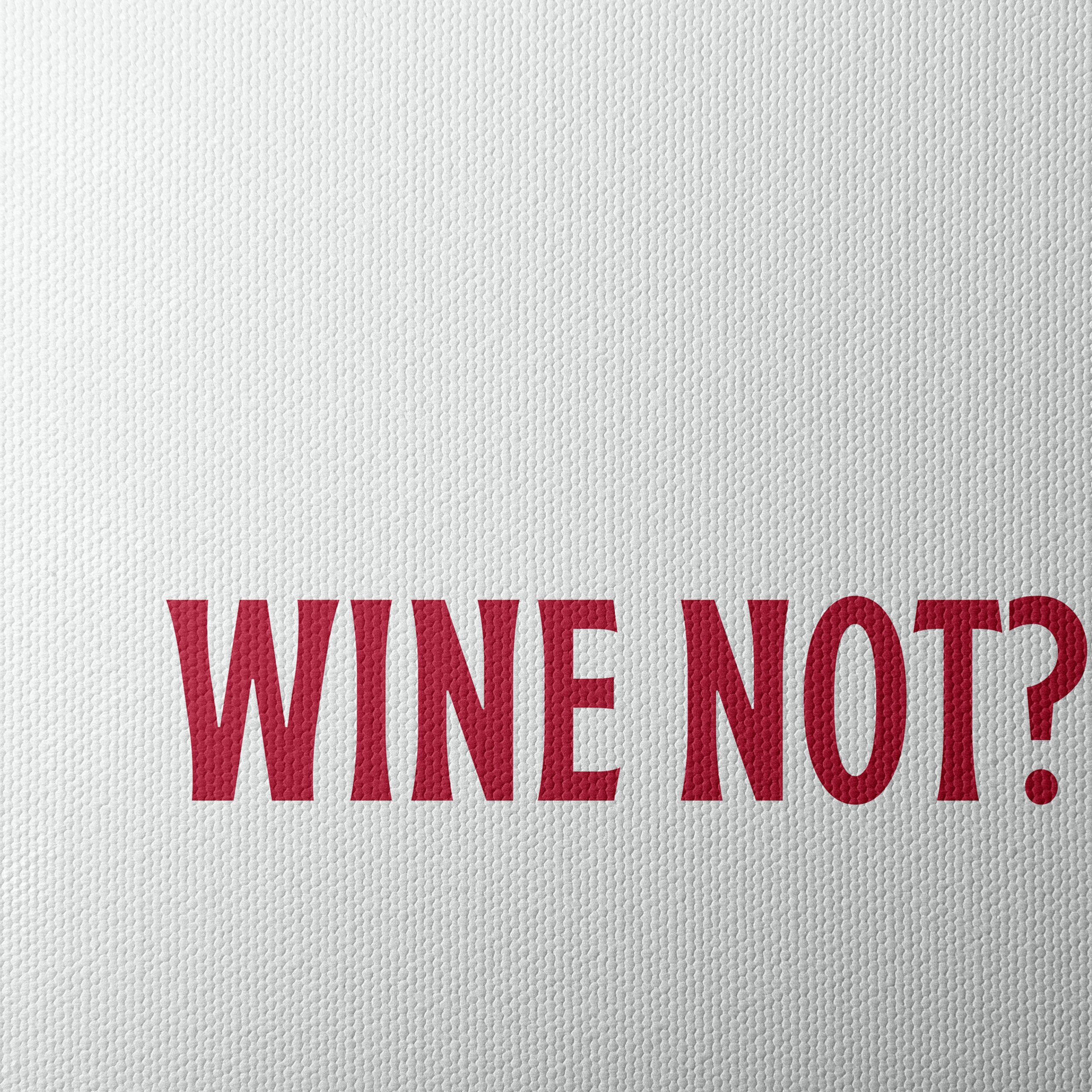 Wine Not? Inspirational Quote Art 2 - Image 4