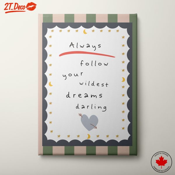 Always Follow Your Wildest Dreams Art