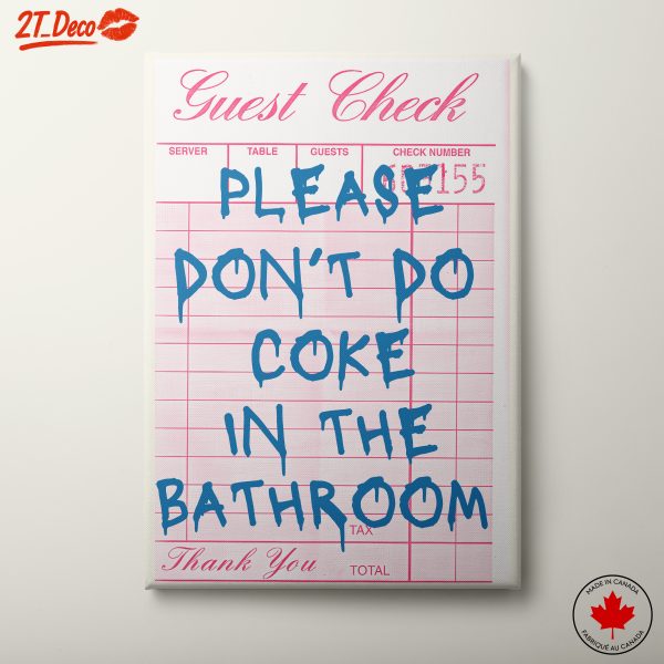 Please Don't Do Coke In The Bathroom Art