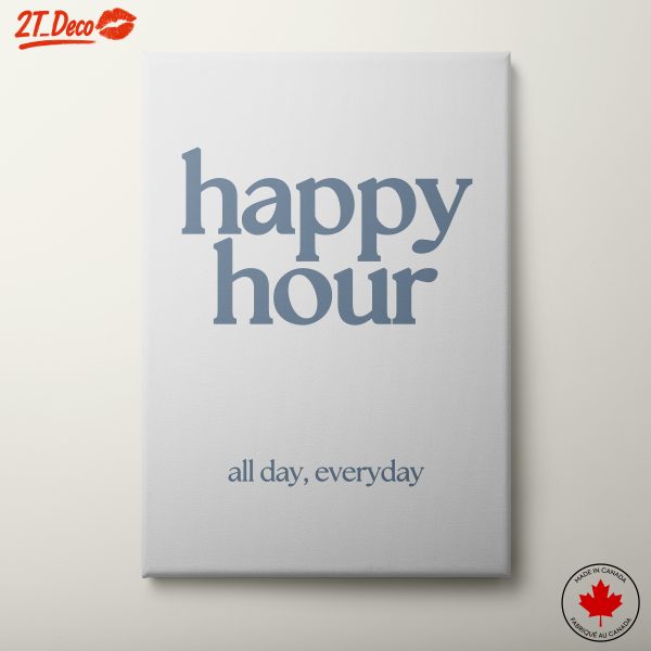 Happy Hour All Day Every Day Quote Art