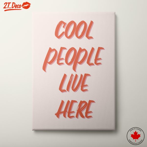 Cool People Live Here Motivational Art