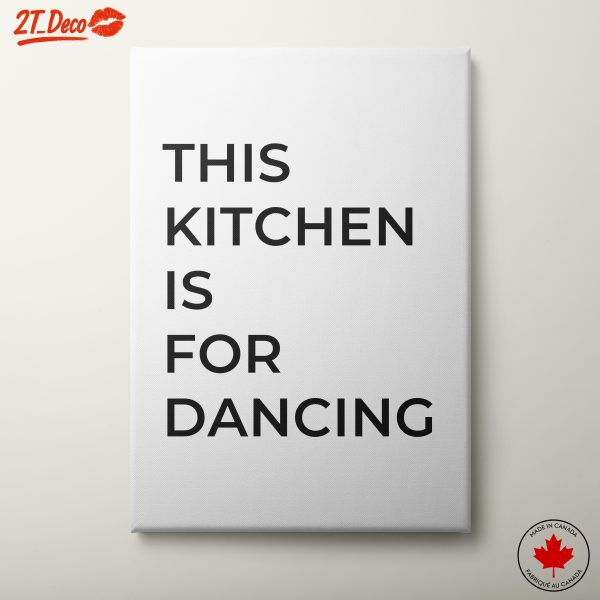 This Kitchen is for Dancing Inspirational Wall Art