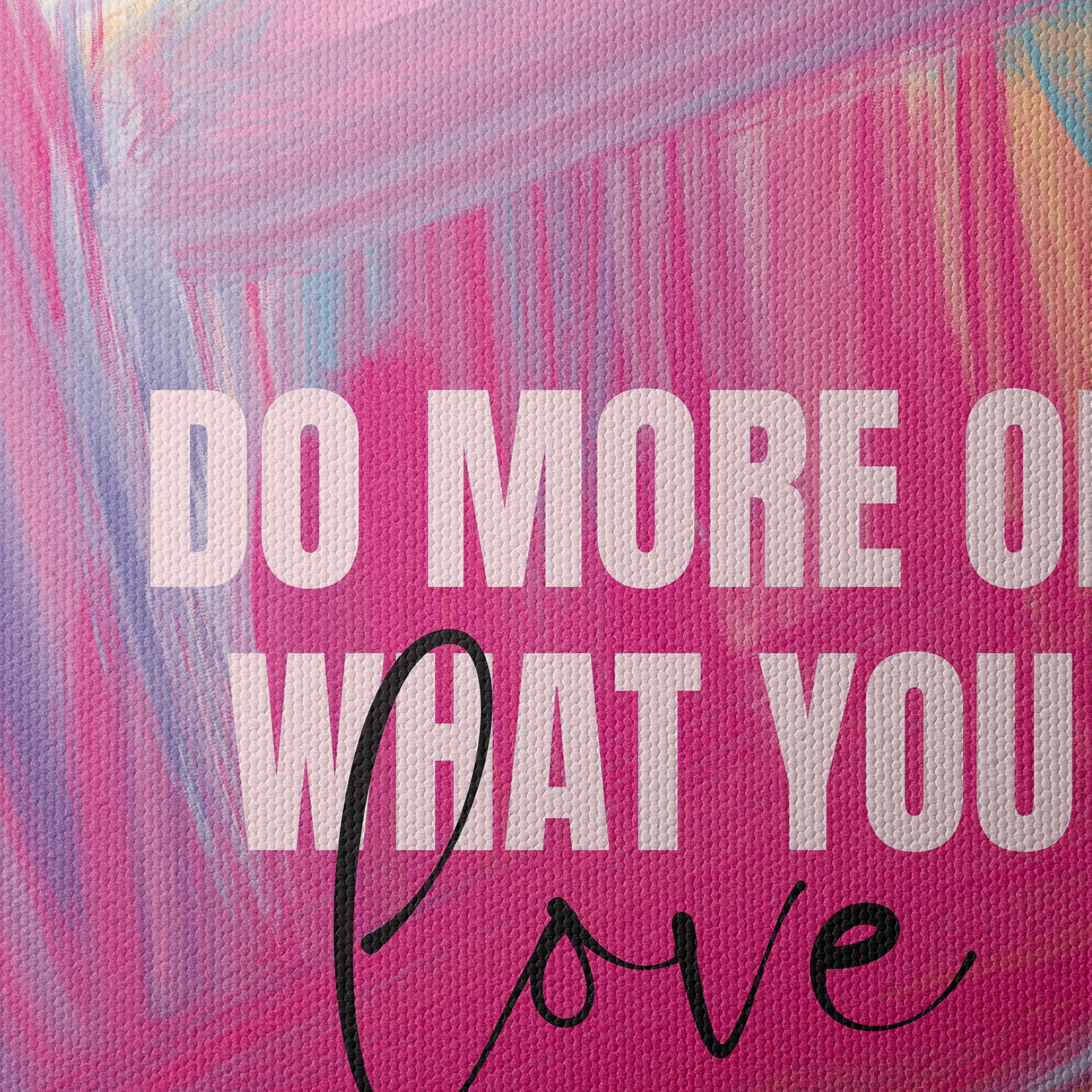 Do More Of What You Love Wall Art - Image 4