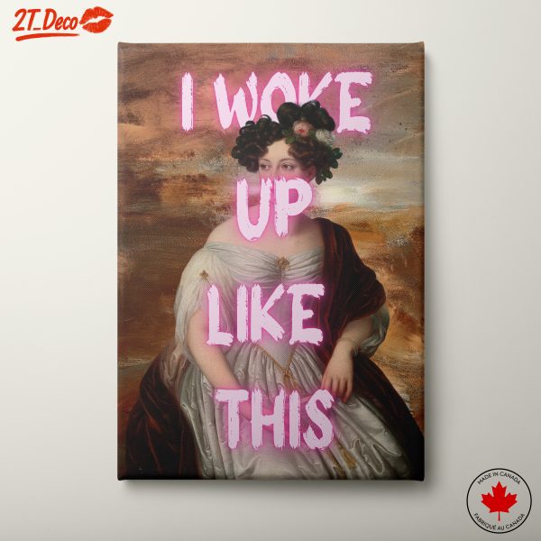 I Woke Up Like This Contemporary Pop Art