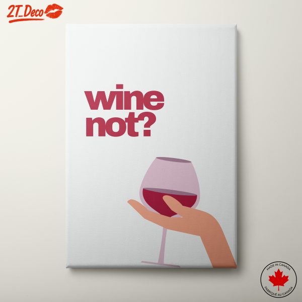 Wine Not? Inspirational Quote Art
