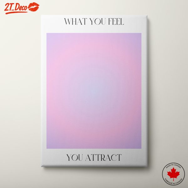 What You Feel You Attract Inspirational Art 4