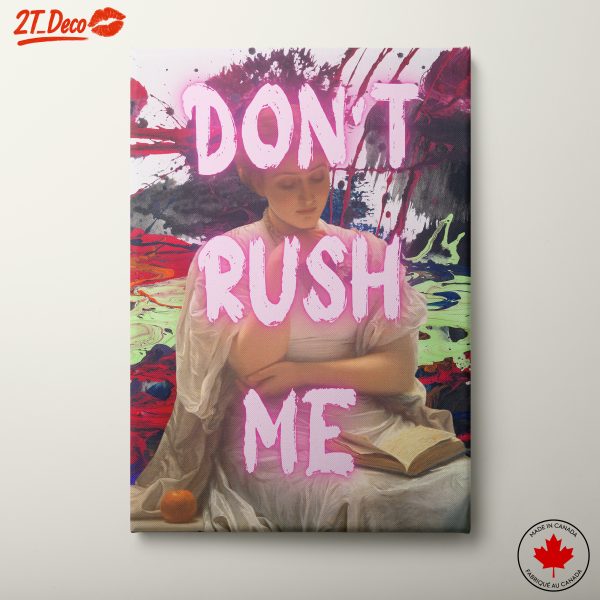 Dont Rush Me Art Piece with Contemporary Pop Aesthetic