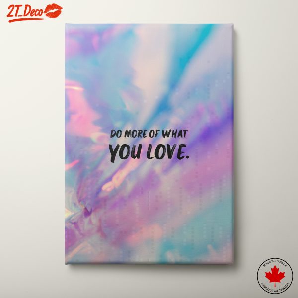 Do More Of What You Love Inspirational Art