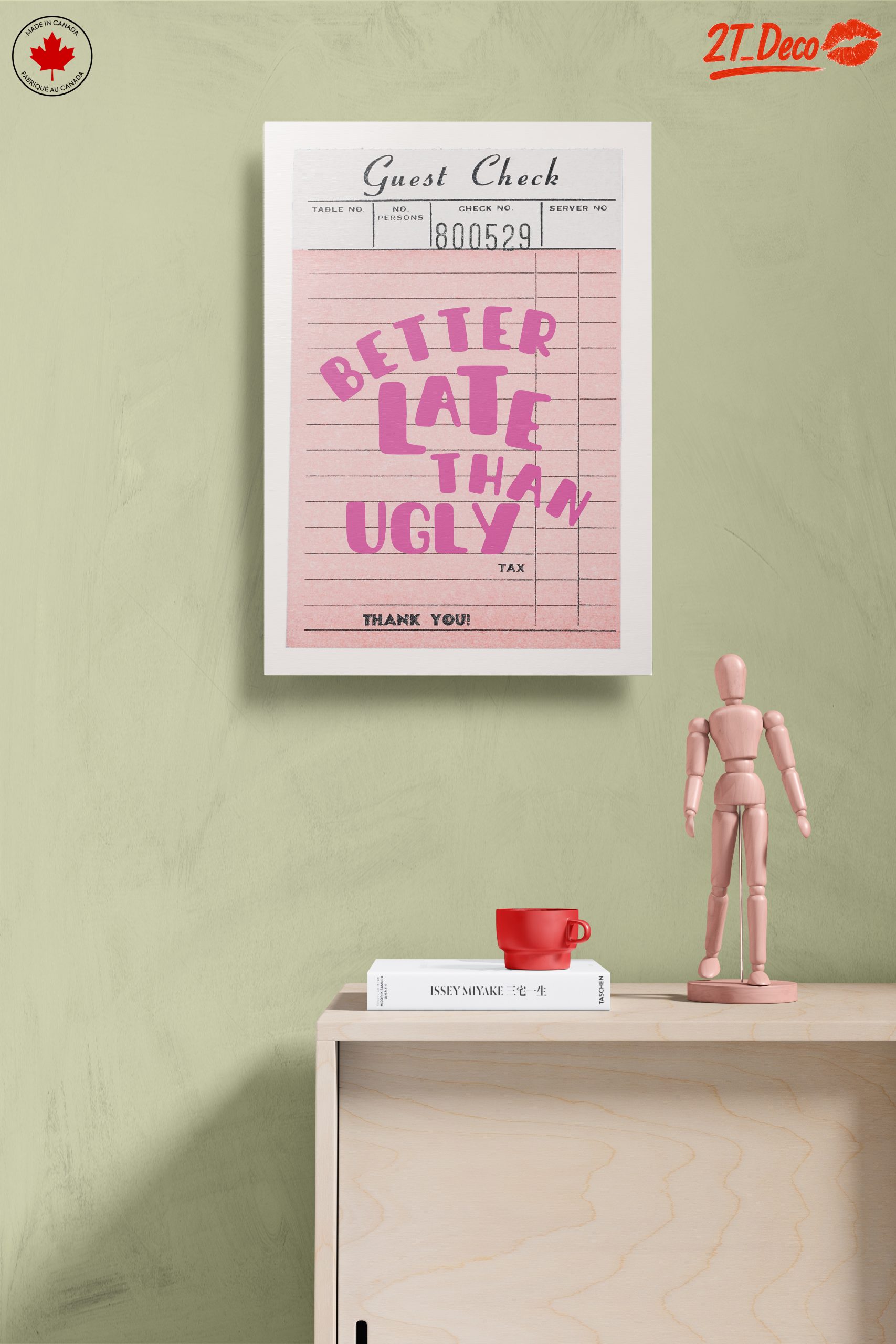 Better Late Than Ugly Quote Art - Image 14