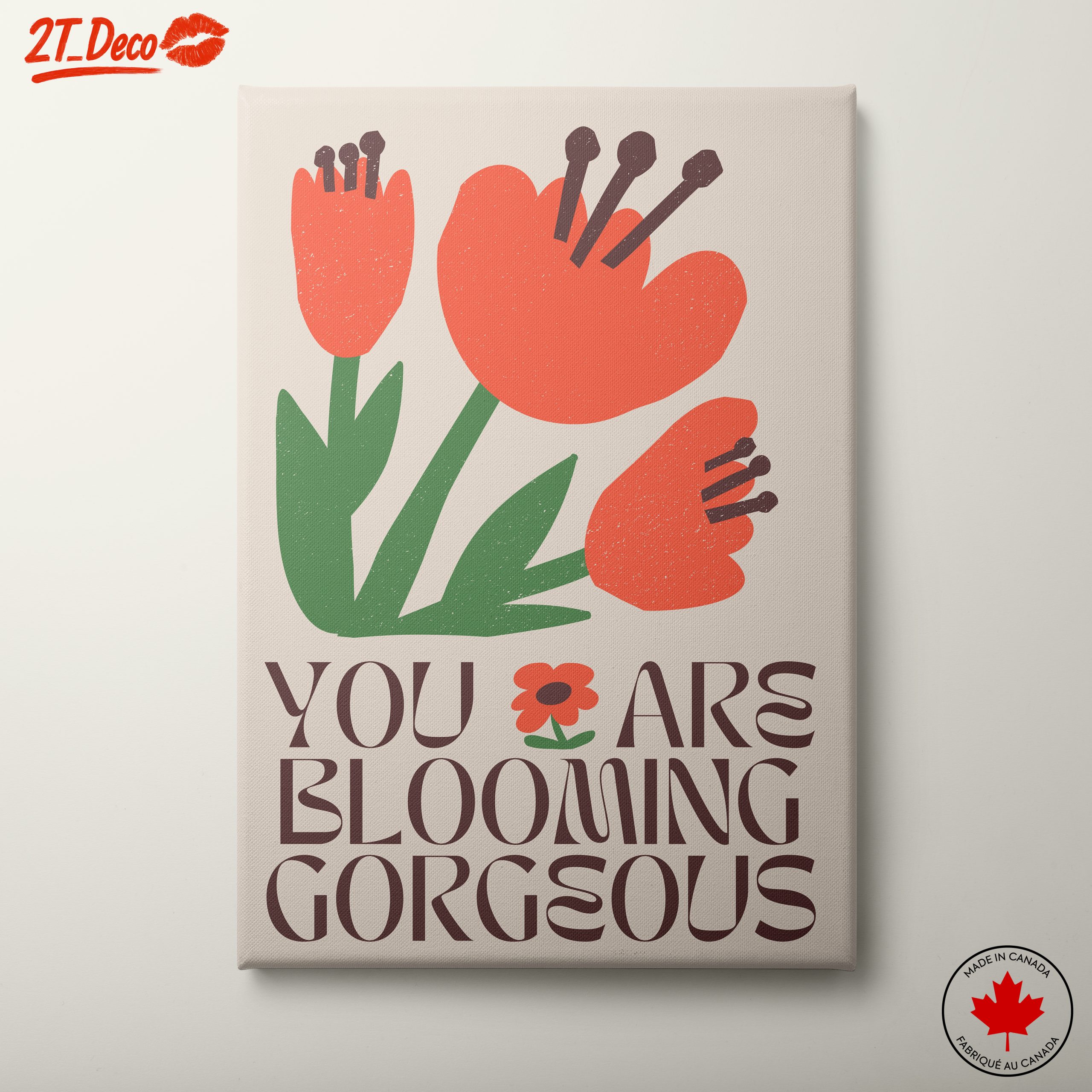 You Are Blooming Gorgeous Floral Art