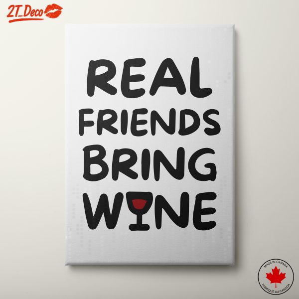 Real Friends Bring Wine Motivational Art