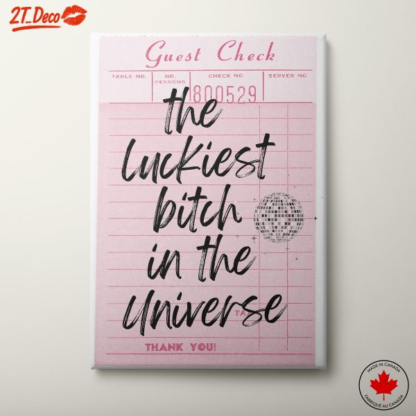 The Luckiest Bitch in the Universe Typography Art