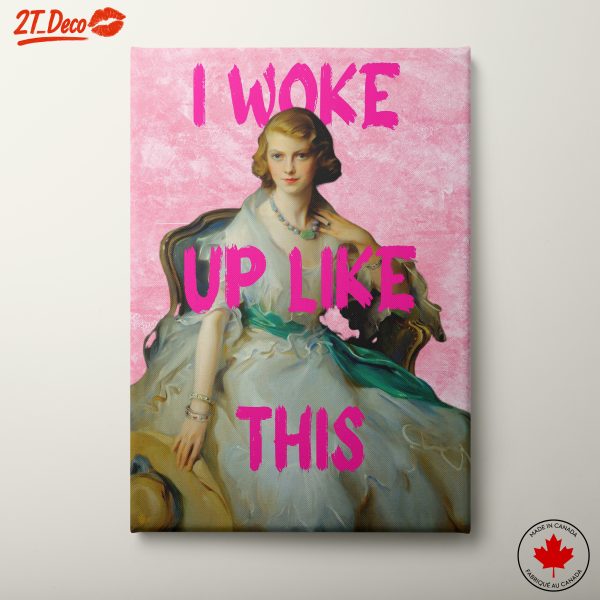 I Woke Up Like This Contemporary Pop Artwork