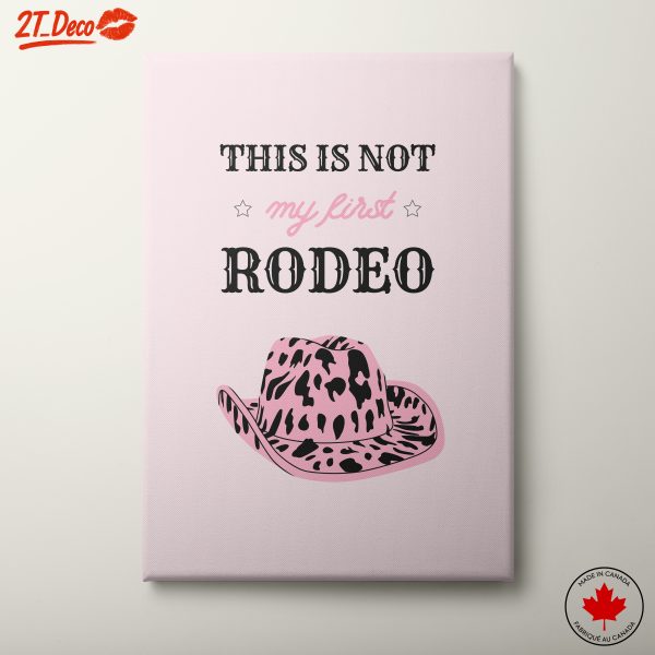 This Is Not My First Rodeo Wall Art