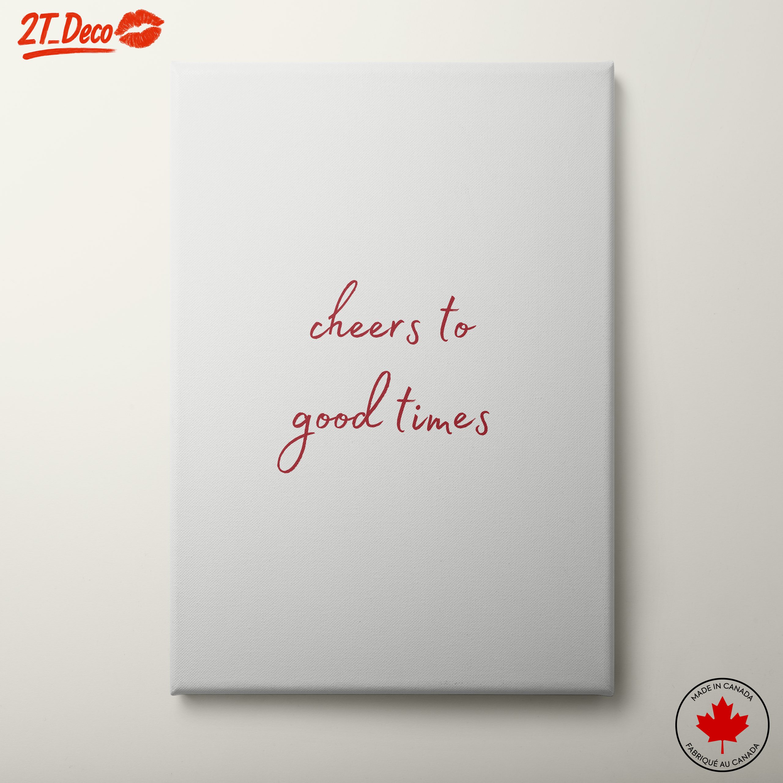 Cheers To Good Times Inspirational Quote Art